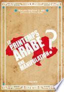 Le printemps arabe : Une manipulation ?