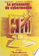 Le prisonnier du cybermonde