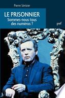 Le prisonnier. Sommes-nous tous des numéros ?