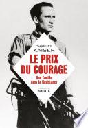 Le prix du courage - Une famille dans la résistance