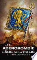 Le Problème avec la paix