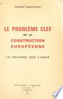 Le problème clef de la construction européenne