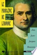 Le problème de l'homme chez Jean-Jacques Rousseau