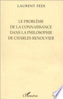 Le problème de la connaissance dans la philosophie de Charles Renouvier