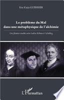 Le problème du mal dans une métaphysique de l'alchimie