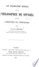 Le problème moral dans la philosophie de Spinoza et dans l'histoire du spinozisme