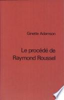 Le procédé de Raymond Roussel