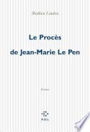Le Procès de Jean-Marie Le Pen