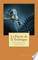 Le Procès de la Technique