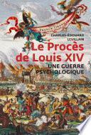 Le Procès de Louis XIV