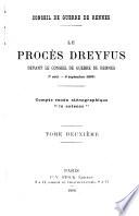Le procès Dreyfus, devant le Conseil de Guerre de Rennes (7 août-9 septembre 1899)