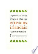 Le processus de création chez les écrivains irlandais contemporains