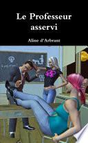 Le Professeur asservi