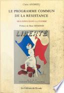 Le Programme commun de la Résistance : des idées dans la guerre