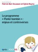 Le programme Parler bambin : enjeux et controverses - 1001BB n°161