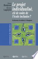 Le projet individualisé, clé de voûte de l'école inclusive ?