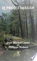 Le projet Mœgen