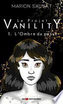 Le Projet Vanility (Version définitive nouvel éditeur)
