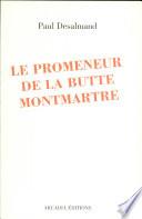 Le Promeneur de la Butte Montmartre