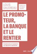 Le promoteur, la banque et le rentier