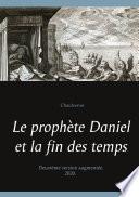 Le prophète Daniel et la fin des temps