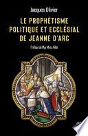 Le prophétisme politique et ecclésial de Jeanne d'Arc