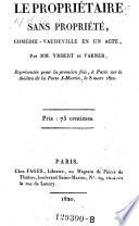 Le proprietaire sans propriete, comedie-vaudeville en un acte