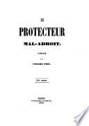 Le protecteur mal-adroit. Acte unique