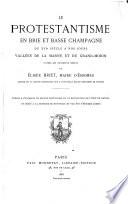 Le protestantisme en Brie et Basse Champagne, du XVIe siècle à nos jours; vallées de La Marne et du Grand-Morin, d'après des documents inédits