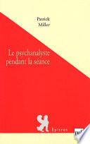 Le psychanalyste pendant la séance