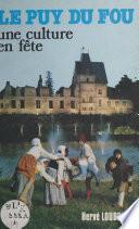 Le Puy du fou : Une culture en fête