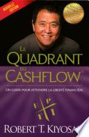 Le quadrant du cashflow - NE (Père riche, père pauvre, la suite)