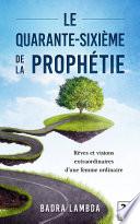 Le quarante-sixième de la prophétie
