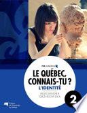 Le Québec, connais-tu ? L'identité