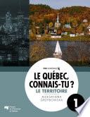 Le Québec, connais-tu ? Le territoire