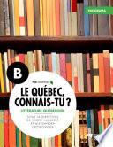 Le Québec, connais-tu ? Littérature québécoise
