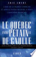 Le Québec entre Pétain et de Gaulle