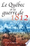 Le Québec et la guerre de 1812