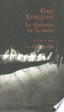 Le Quêteur de la mort. Suivi de : L'Autre Rive, et : La Neige en août