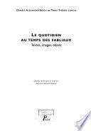 Le quotidien au temps des Fabliaux