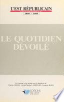 Le quotidien dévoilé