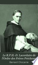 Le R.P.H.-D. Lacordaire de l'Ordre des Frères Précheurs