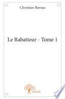 Le Rabatteur - Tome 1