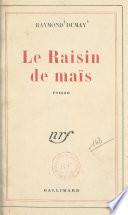 Le raisin de maïs