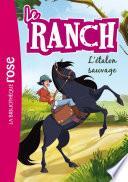 Le Ranch 01 - L'étalon sauvage