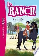 Le Ranch 02 - La rivale
