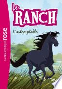 Le Ranch 03 - L'indomptable