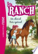 Le Ranch 07 - Un cheval très spécial