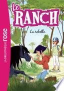 Le Ranch 12 - La rebelle