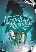 Le ranch des Mustangs - Cheval invisible